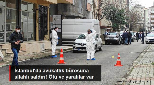Avukatlık bürosuna silahlı saldırı: 3 ölü, 2 yaralı