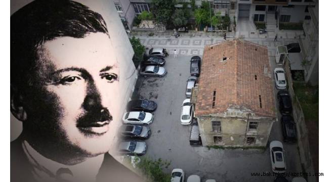 Cenap Şahabettin'in evi otopark olarak kullanılıyor