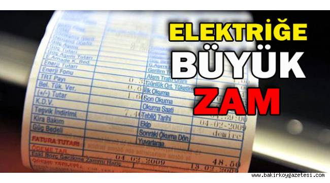 Elektriğe yüzde 15 zam yapıldı