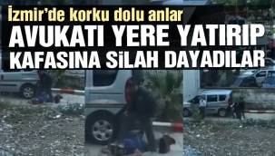 Haciz işlemi yapmaya çalışan avukatı yere yatırıp kafasına silah dayadılar