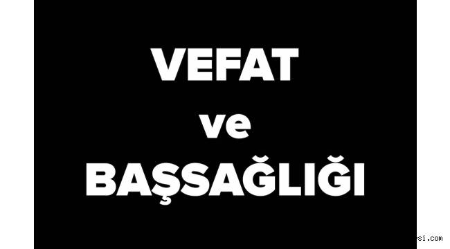CHP'Lİ HASAN BOZKURTER'İN ANNESİ VEFAT ETTİ