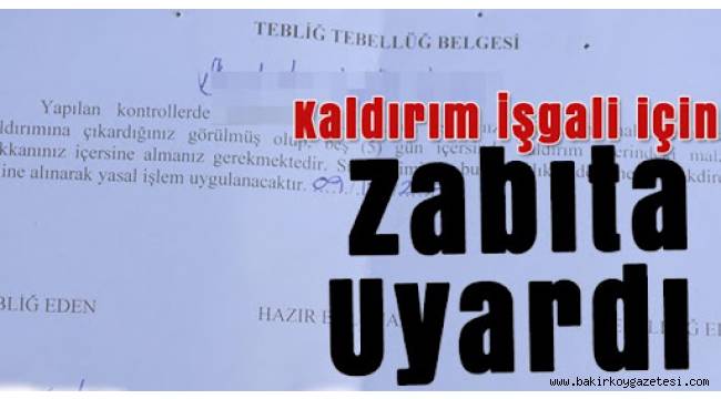 BAKIRKÖY ZABITA MÜDÜRLÜĞÜ KALDIRIM İŞGALİNE KARŞI UYARDI!