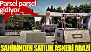 Bir askeri arazi daha satılıyor