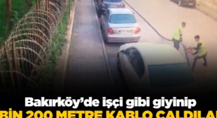 Bakırköy'de işçi yeleği giyerek kablo çalan hırsızlara 7 yıl ceza.....