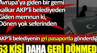 AKP'li belediyenin gri pasaportla gönderdiği 63 kişi daha geri dönmedi