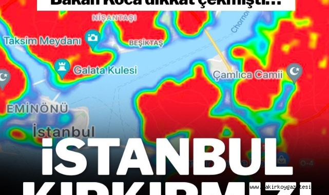 İstanbul’da korkutan harita! Kıpkırmızı oldu