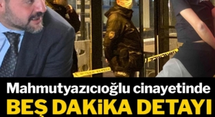 Şafak Mahmutyazıcıoğlu cinayetinde ‘Beş dakika’ detayı