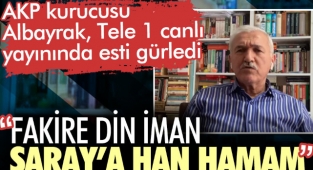 AKP’nin kurucusu Albayrak Tele 1 canlı yayınında esti gürledi. Fakire din iman Saray’a han hamam