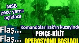 Pençe Kilit Operasyonu başladı. Komandolar Irak’ın kuzeyinde