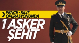 Pençe Kilit operasyonunda 1 asker şehit oldu