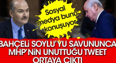 Bahçeli Soylu'yu savununca MHP'nin unuttuğu tweet ortaya çıktı