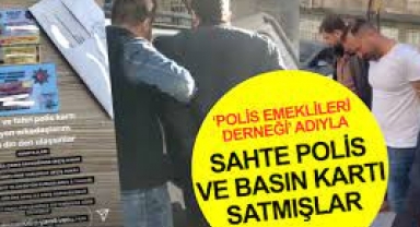 Sahte polis ve basın kartıyla dolandırıcılık yapan çete çökertildi