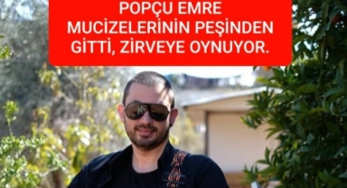 POPÇU EMRE'NİN MUCİZESİ YAZA DAMGA VURMAYA HAZIRLANIYOR