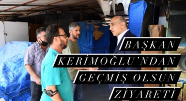 BAŞKAN KERİMOĞLU YANGIN MAĞDURU ESNAFLARI ZİYARET ETTİ
