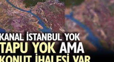 İBB CHP Bakırköy Belediye Meclis Üyesi Nadir Ataman ,Kanal İstanbul yok, tapu yok ama konut ihalesi var