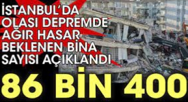 İstanbul'da olası depremde ağır hasar beklenen bina sayısı açıklandı. 86 bin 400! Bakırköy'ün imar planları İBB Meclisinden neden geçmiyor?