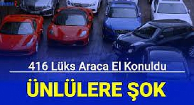 Bakırköy 1. Sulh Ceza Hakimliği ünlülere ait 416 lüks araç için el koyma kararı verdi!