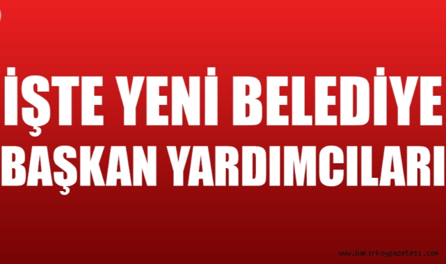 BAKIRK Y BELED YES BELED YE BA KAN YARDIMCILARI BELL OLDU G NDEM 