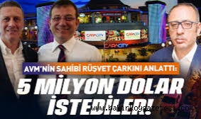 İmamoğlu çıkar amaçlı suç örgütü İddianamesinde, AVM sahiplerinden 5 milyon dolar rüşvet istendiği iddiası