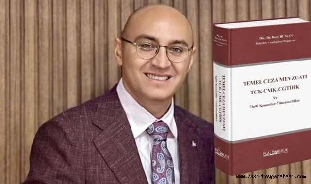 Bakırköy Başsavcısı Barış Duman’dan hukuk dünyasına tek ciltlik rehber