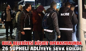 Buca'da rüşvet ve imar skandalı: 26 şüpheli adliyeye sevk edildi