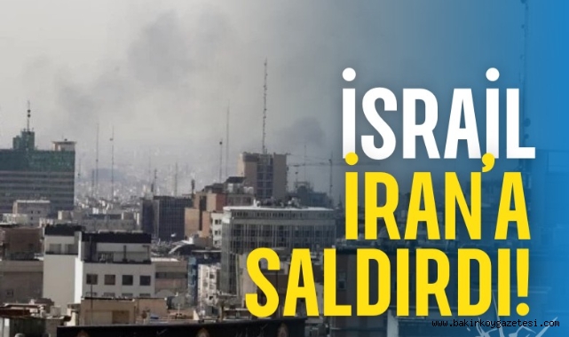 İsrail, İran'a saldırdı: Tahran'da patlama sesleri