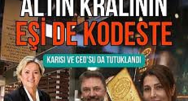 İstanbul Altın Rafinerisi soruşturmasında patron Özcan Halaç'ın eşi Zeynep Başak Halaç da tutuklandı, evinde 500 kilo altın çıkan halası da gözaltında