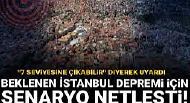 İstanbul depremi için senaryo netleşiyor! Uzmanlardan o ilçeler için kritik uyarı: “Şiddet 7’ye çıkabilir”
