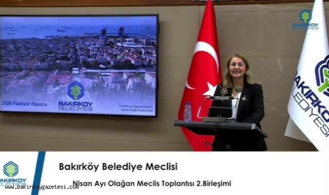 Bakırköy 2025 Faaliyet Raporu Oyçokluğu ile Kabul Edildi