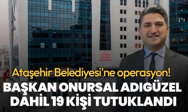 CHP'Lİ BELEDİYE BAŞKANI VE 19 KİŞİ TUTUKLANDI!