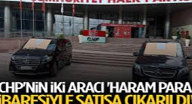 Eski CHP Genel Başkanı Özgür Özel'in haram araçları satışa çıkarıldı