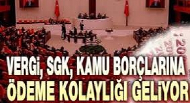 Vergi, SGK ve kamu borcu ödemelerine kolaylık geliyor
