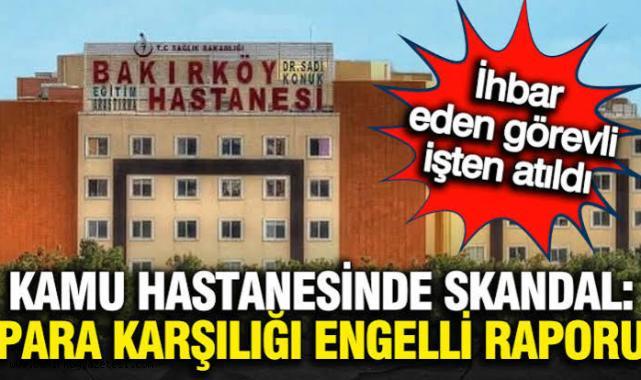 BAKIRKÖY DR. SADİ KONUK HASTANESİ’NDE RAPOR USULSÜZLÜĞÜ İDDİASI: SAVCILIK SORUŞTURMA BAŞLATTI