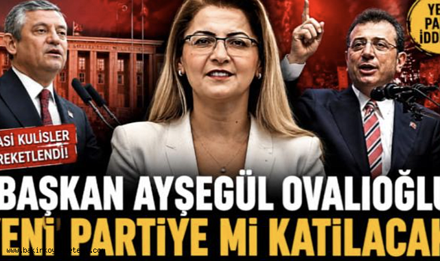 BAŞKAN OVALIOĞLU CHP'DEN İSTİFA EDİP YENİ PARTİYE Mİ KATILIYOR?