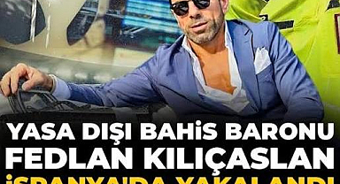 Fedlan Kılıçaslan Bahis Baronu İspanya'da Cinsel Saldırı dan tutuklandı! 