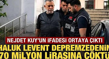 Nejdet Kuy’un ifadesi ortaya çıktı: Haluk Levent depremzedenin 70 milyonuna çöktü