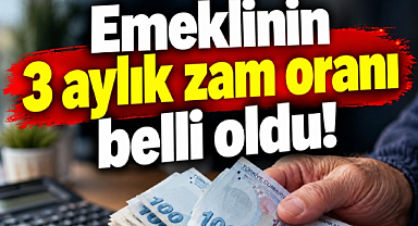 Emeklinin 3 aylık zam oranı belli oldu!