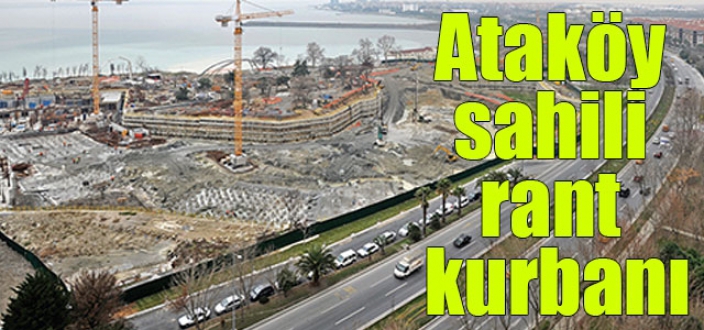 ATAKÖY SAHİLİ İLE İLGİLİ UYDURMA RAPORLAR MI VAR?