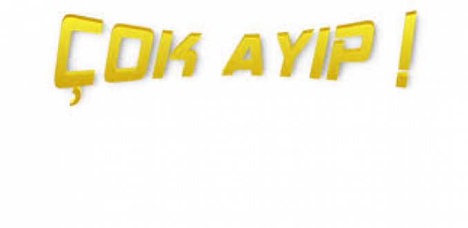 ATEŞ ÜNALERZENE BÜYÜK AYIP