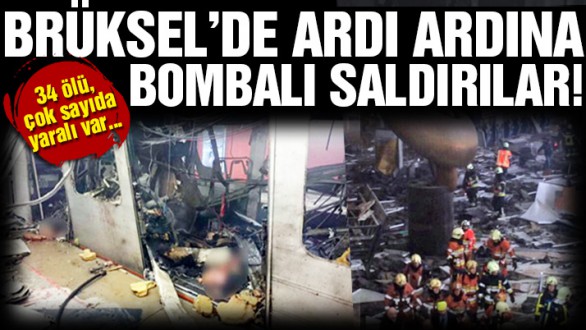 Belçika’nın başkenti Brüksel’de ardı ardına patlamalar!