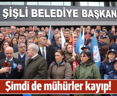 CHP Şişli Belediyesi'nin mühürleri kayboldu!